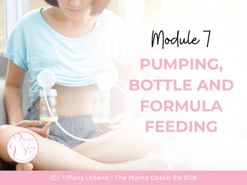 Whether you're pumping, using bottles, or considering formula, this module covers everything.. - hosted by Tiffany Lebano RN BSN and Mama Coach